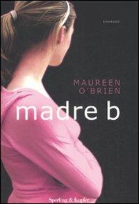 Madre B - Maureen O'Brien - copertina