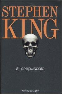 Al crepuscolo - Stephen King - copertina