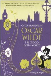 Oscar Wilde e il gioco della morte - Gyles Brandreth - 2