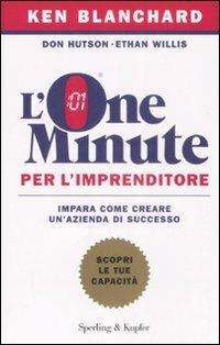 L' one minute per l'imprenditore - Kenneth Blanchard,Don Hutson,Ethan Willis - copertina