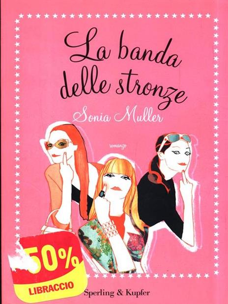 La banda delle stronze - Sonia Muller - 4