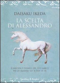 La scelta di Alessandro - Daisaku Ikeda - copertina