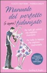 Manuale del perfetto (o quasi) fidanzato