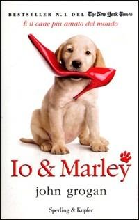 Io & Marley - John Grogan - copertina