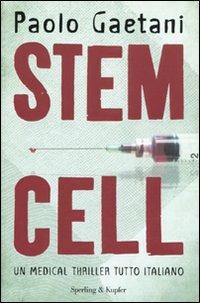 Stem cell - Paolo Gaetani - Libro - Sperling & Kupfer - Narrativa | IBS