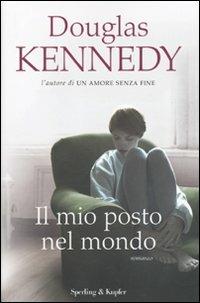 Il mio posto nel mondo - Douglas Kennedy - copertina