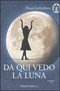 Da qui vedo la luna - Maud Lethielleux - 2