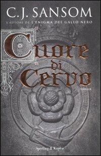 Cuore di cervo - C. J. Sansom - copertina