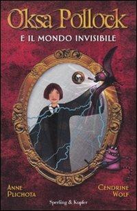 Oksa Pollock e il mondo invisibile - Anne Plichota,Cendrine Wolf - copertina