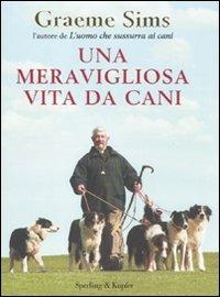 Una meravigliosa vita da cani - Graeme Sims - copertina