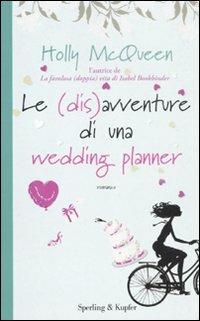 Le (dis)avventure di una wedding planner - Holly McQueen - copertina