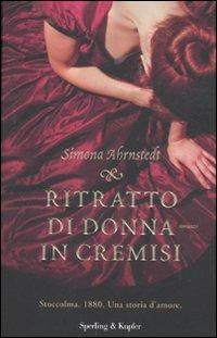 Ritratto di donna in cremisi - Simona Ahrnstedt - Libro - Sperling & Kupfer  - Pandora