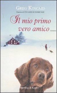 Il mio primo vero amico - Greg Kincaid - copertina