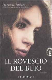 Il rovescio del buio - Francesca Petrizzo - 2