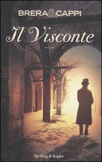 Il visconte - Paolo Brera,Andrea Carlo Cappi - copertina