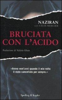 Bruciata con l'acido - Naziran,Célia Mercier - copertina