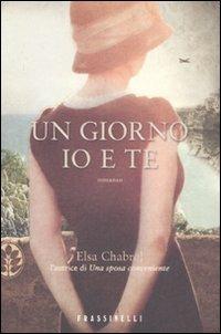 Un giorno io e te - Elsa Chabrol - copertina