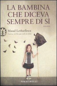 La bambina che diceva sempre di sì - Maud Lethielleux - 4