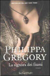 La signora dei fiumi - Philippa Gregory - copertina