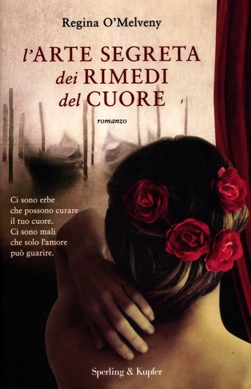 L' arte segreta dei rimedi del cuore - Regina O'Melveny - 3