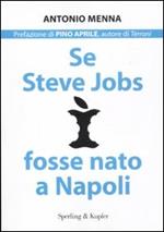 Se Steve Jobs fosse nato a Napoli