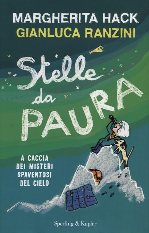 Stelle da paura. A caccia dei misteri spaventosi del cielo - Margherita Hack,Gianluca Ranzini - copertina