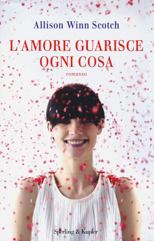 L' amore guarisce ogni cosa - Allison W. Scotch - copertina