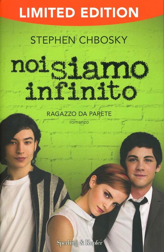 Noi siamo infinito. Ragazzo da parete - Stephen Chbosky - copertina