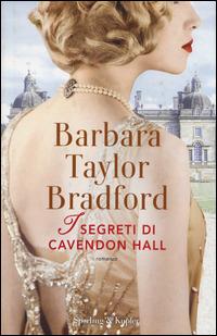 I segreti di Cavendon Hall - Barbara Taylor Bradford - copertina