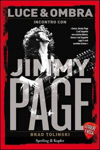 Luce & ombra. Incontro con Jimmy Page. Leggere è rock - Jimmy Page,Brad Tolinski - copertina