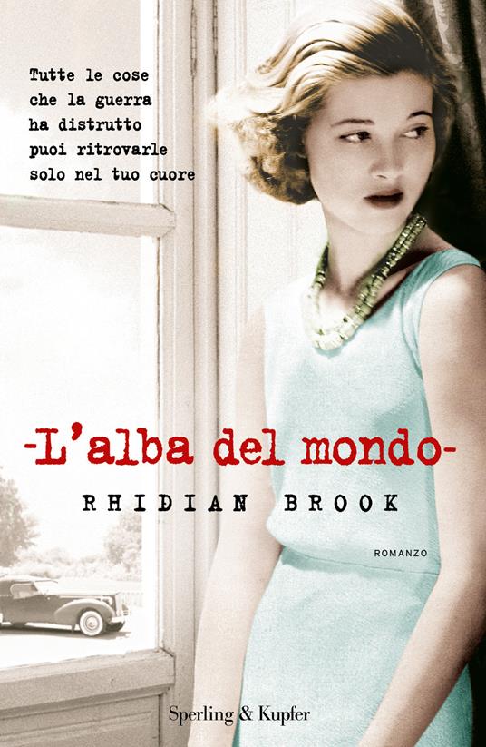 L'alba del mondo - Rhidian Brook - copertina