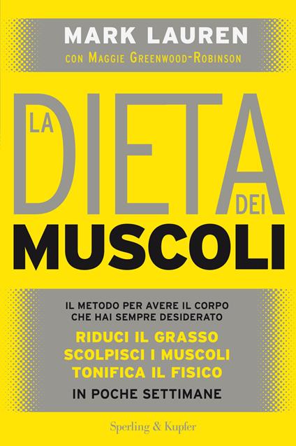 La dieta dei muscoli - Mark Lauren,Maggie Greenwood-Robinson - copertina