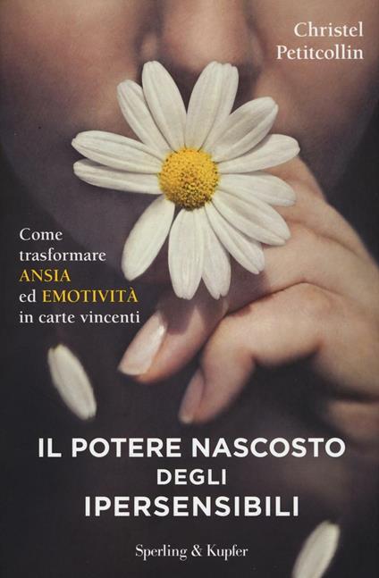 Il potere nascosto degli ipersensibili - Christel Petitcollin - copertina