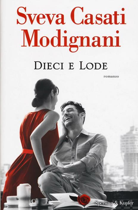 Dieci e lode - Sveva Casati Modignani - 2