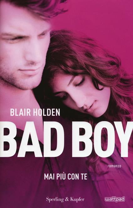 Mai più con te. Bad boy - Blair Holden - copertina