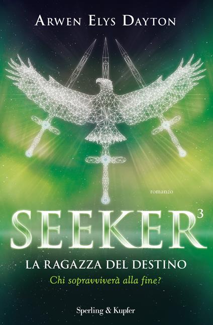 La ragazza del destino. Seeker. Vol. 3 - Arwen Elys Dayton - copertina