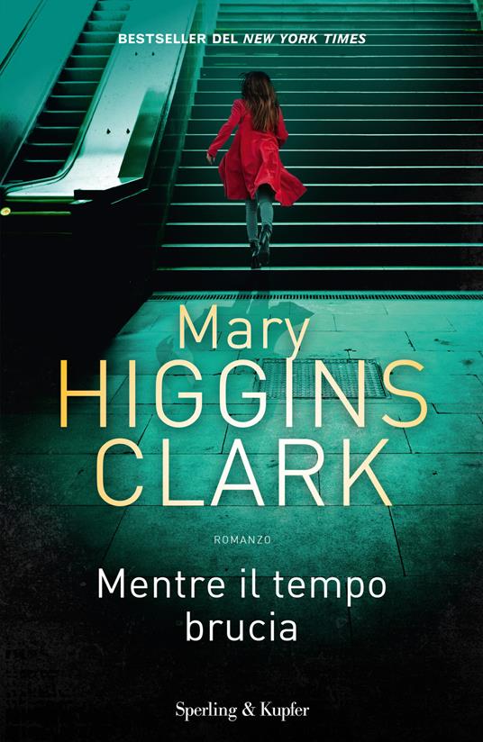 Mentre il tempo brucia - Mary Higgins Clark - copertina