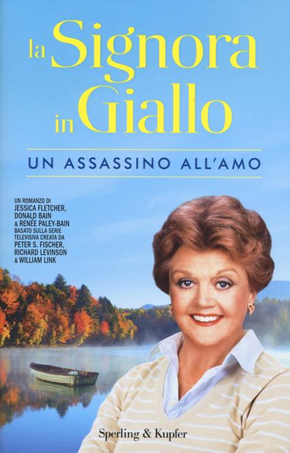 Un assassino all'amo. La signora in giallo - Jessica Fletcher,Donald Bain,Renée Paley-Bain - copertina