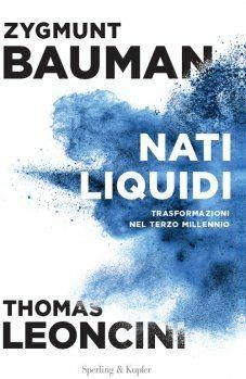 Nati liquidi - Zygmunt Bauman,Thomas Leoncini - copertina