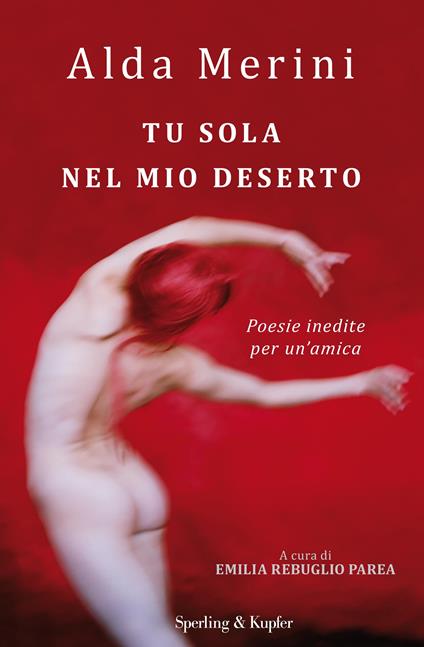 Tu sola nel mio deserto. Poesie inedite per un'amica - Alda Merini - copertina