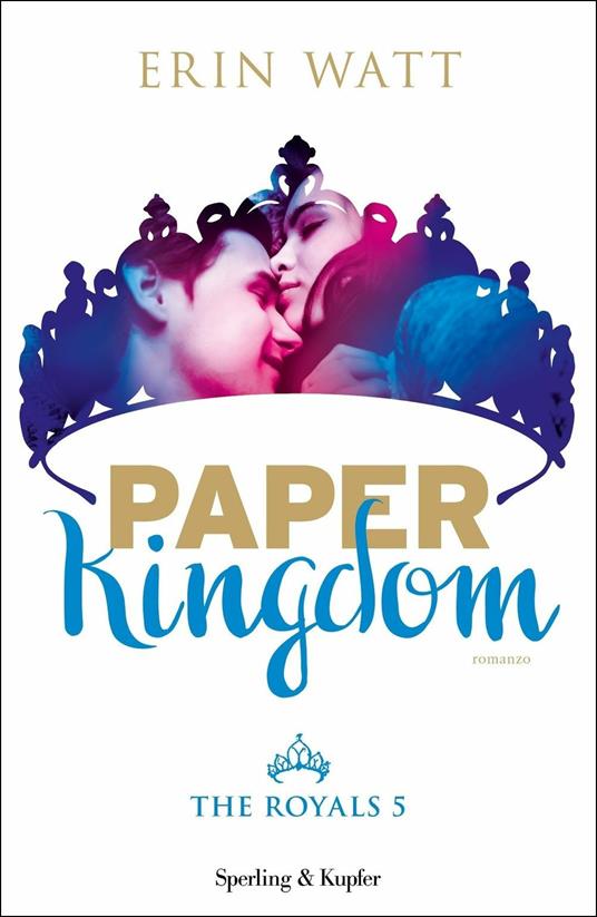 Paper Kingdom. The Royals. Vol. 5 - Erin Watt - copertina