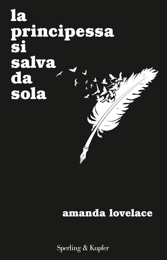 La principessa si salva da sola - Amanda Lovelace - Libro - Sperling &  Kupfer - Parole