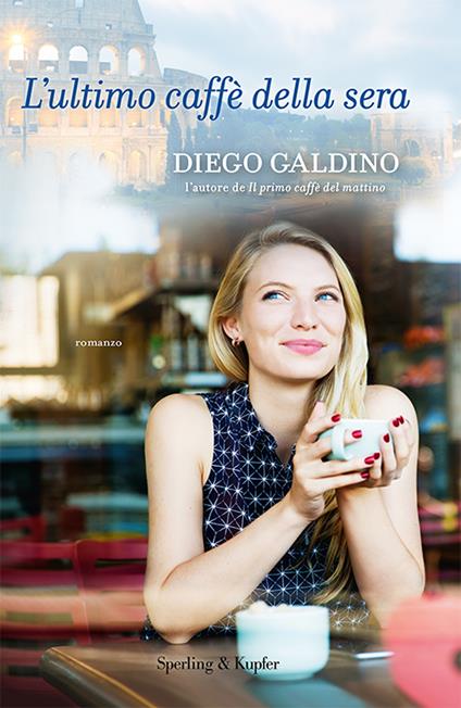 L'ultimo caffè della sera - Diego Galdino - copertina