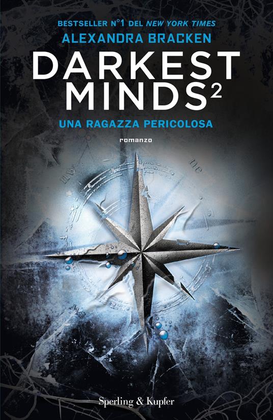 Darkest minds. Vol. 2: Una ragazza pericolosa - Alexandra Bracken - copertina