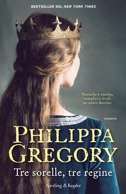 Tre sorelle, tre regine - Philippa Gregory - Libro - Sperling & Kupfer -  Pandora | IBS