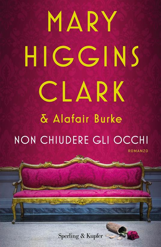 Non chiudere gli occhi - Mary Higgins Clark - Alafair Burke - - Libro -  Sperling & Kupfer - Pandora | IBS