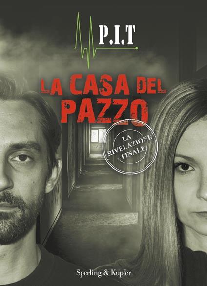 La casa del pazzo - P.I.T Paolo Dematteis,Debora Bedino - copertina