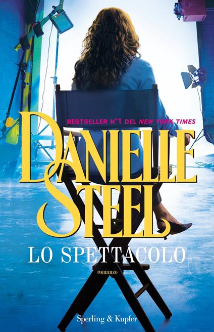 Lo spettacolo - Danielle Steel - Libro - Sperling & Kupfer - Pandora