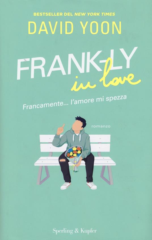 Frank-Ly in love. Francamente... l'amore mi spezza - David Yoon - copertina