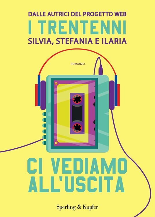 Ci vediamo all'uscita - I Trentenni - copertina